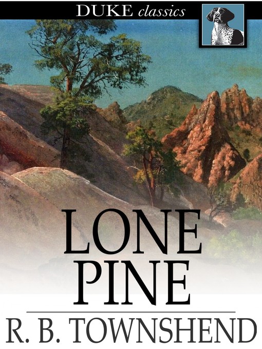 Title details for Lone Pine by R. B. Townshend - Available